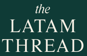 The LatAm Thread